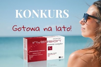 GOTOWA NA LATO RAZEM Z Inversion Femme Complex! KONKURS z nagrodami!