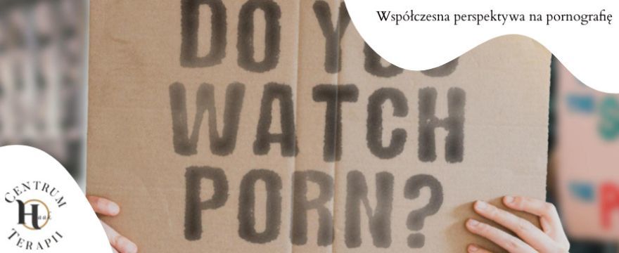 Współczesna perspektywa na pornografię