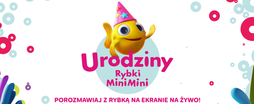 Kto powiedział, że urodziny trwają 1 dzień? Rybka MiniMini przedłuża świętowanie swoich urodzin!