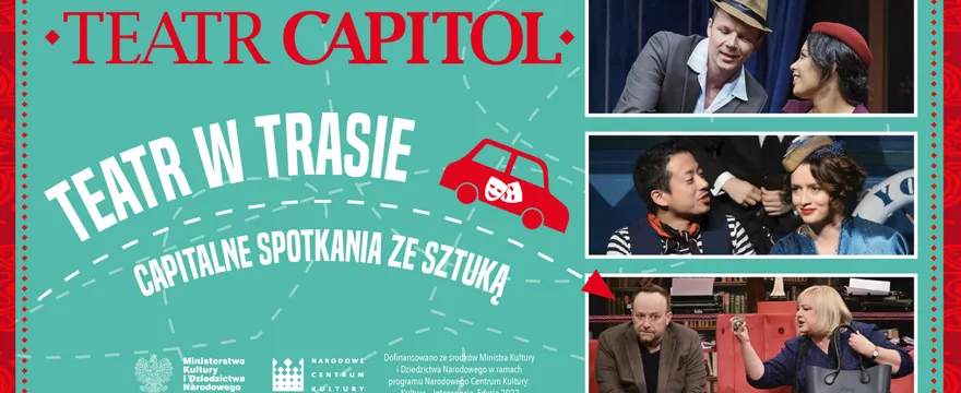 Teatr w trasie. Capitalne spotkania ze sztuką!