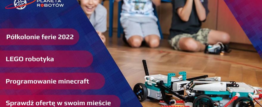 Półkolonie zimowe w ferie 2022 z robotami i Minecraftem