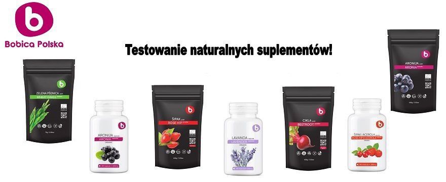 TESTOWANIE naturalnych suplementów! Do wygrania aż 20 zestawów!